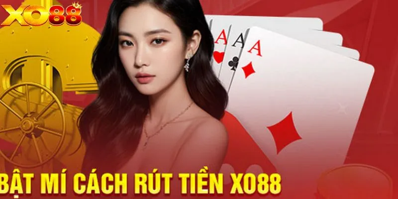 Điều kiện rút tiền XO88 cho người dùng mới