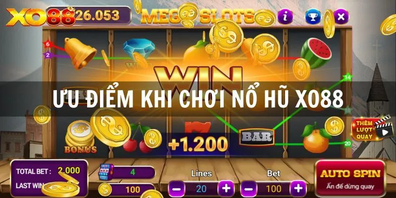 Ưu điểm nổi bật khi tham gia quay slot game tại XO88